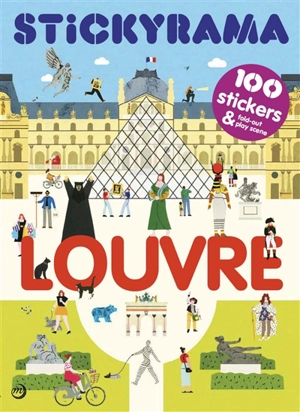 Louvre : stickyrama : 100 stickers & deux dépliants - Véronique Joffre