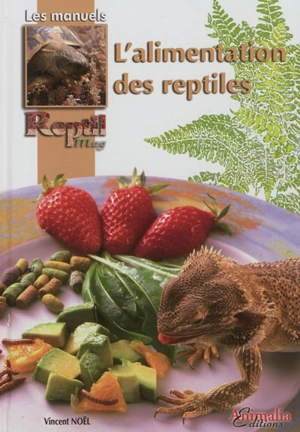 L'alimentation des reptiles - Vincent Noël