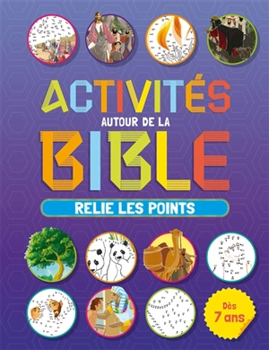 Activités autour de la Bible : relie les points - Andrew Newton