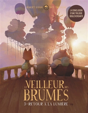 Le veilleur des brumes. Vol. 3. Retour à la lumière - Robert Kondo