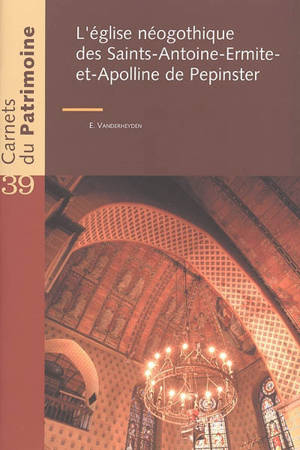 L'église néogothique des Saints-Antoine-Ermite-et-Apolline de Pepinster - Emmanuel Vanderheyden
