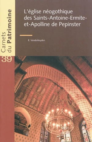 L'église néogothique des Saints-Antoine-Ermite-et-Apolline de Pepinster - Emmanuel Vanderheyden