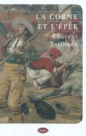 La corne et l'épée - Laurent Tailhade