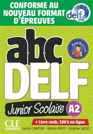 Abc DELF, A2 junior scolaire : conforme au nouveau format d'épreuves - Lucile Chapiro