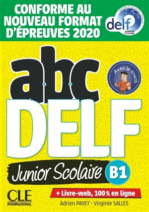 Abc DELF, B1 junior scolaire : conforme au nouveau format d'épreuves 2020 - Adrien Payet