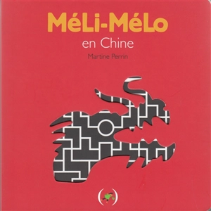 Méli-Mélo en Chine - Martine Perrin