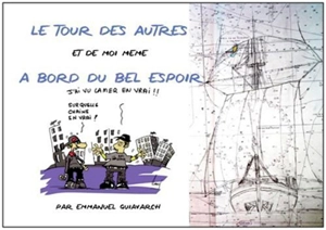 Le tour des autres et de moi-même à bord du Bel Espoir - Emmanuel Guiavarch