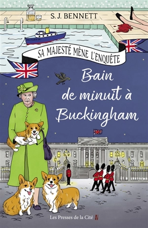 Sa Majesté mène l'enquête. Bain de minuit à Buckingham - S.J. Bennett