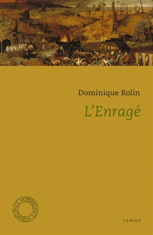 L'enragé - Dominique Rolin