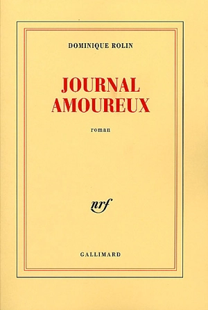 Journal amoureux - Dominique Rolin