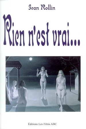 Rien n'est vrai - Jean Rollin