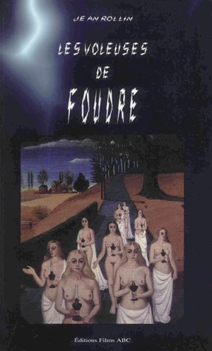 Les voleuses de foudre. Tùathà : un conte gothique - Jean Rollin