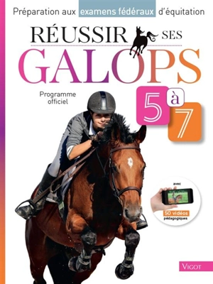 Préparation aux examens fédéraux d'équitation. Réussir ses galops 5 à 7 : programme officiel - Guillaume Henry