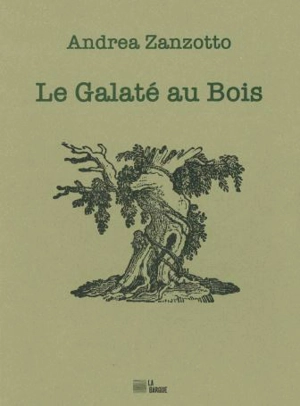 Le galaté au bois - Andrea Zanzotto