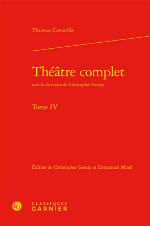 Théâtre complet. Vol. 4 - Thomas Corneille