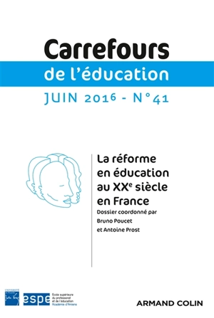 Carrefours de l'éducation, n° 41. La réforme en éducation au XXe siècle en France