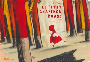 Le Petit Chaperon rouge - Gilles Bizouerne