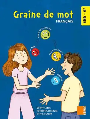 Graine de mot, français EB6-6e - Perrine Enault