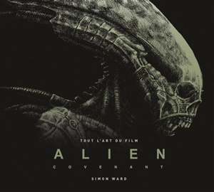 Tout l'art du film Alien Covenant - Simon Ward