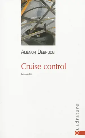 Cruise control - Aliénor Debrocq