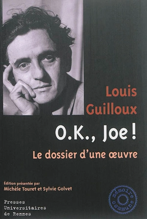 O.K., Joe ! : le dossier d'une oeuvre - Louis Guilloux