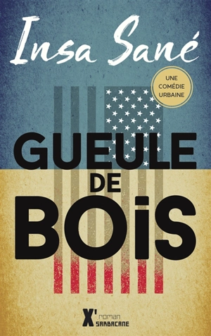 Gueule de bois - Insa Sané