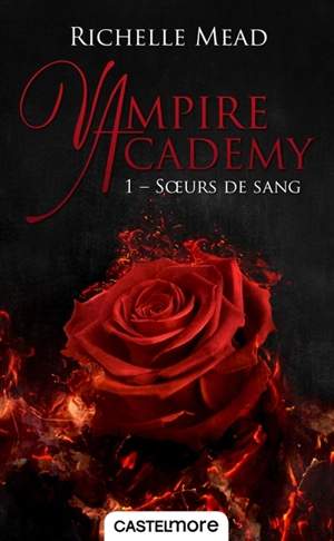 Vampire academy. Vol. 1. Soeurs de sang - Richelle Mead