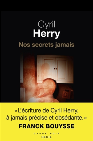 Nos secrets jamais - Cyril Herry