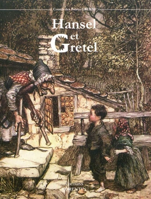 Hansel et Gretel : et autres contes - Jacob Grimm