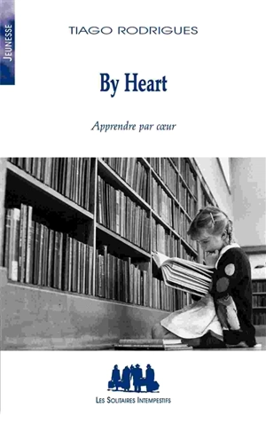 By heart. Apprendre par coeur - Tiago Rodrigues