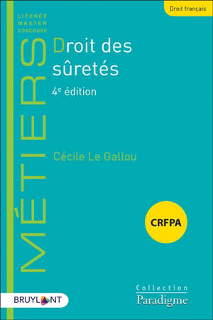 Droit des sûretés, droit des entreprises en difficulté - Cécile Le Gallou