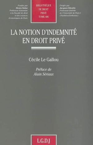 La notion d'indemnité en droit privé - Cécile Le Gallou