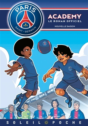 Paris Saint-Germain Academy : le roman officiel. Vol. 9. Nouvelle saison - Cécile Beaucourt