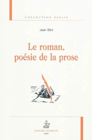 Le roman, poésie de la prose - Jean Blot