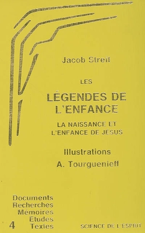 Les légendes de l'enfance : la naissance et l'enfance de Jésus - Jakob Streit