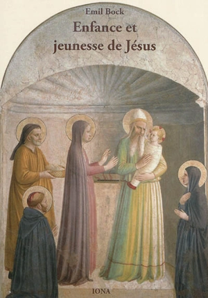 Contributions à l'histoire spirituelle de l'humanité. Vol. 5. Enfance et jeunesse de Jésus - Emil Bock