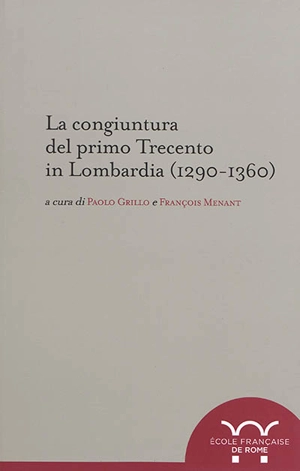 La congiuntura del primo Trecento in Lombardia : 1290-1360