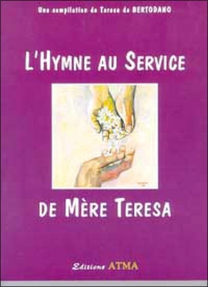 L'hymne au service de Mère Teresa - Teresa