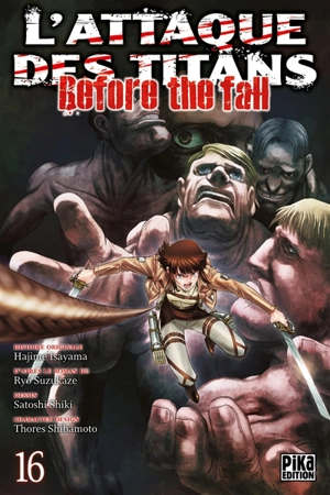 L'attaque des titans : before the fall. Vol. 16 - Hajime Isayama
