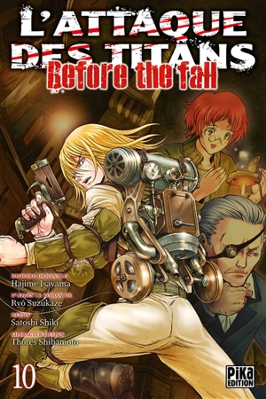 L'attaque des titans : before the fall. Vol. 10 - Hajime Isayama