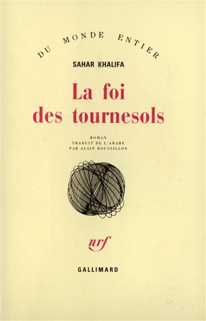 La foi des tournesols - Sahar Khalifa