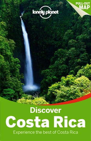 Discover Costa Rica : experience the best of Costa Rica - Wendy Yanagihara