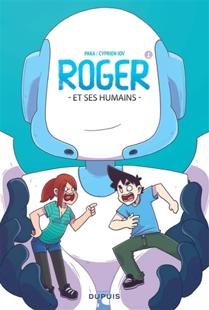 Roger et ses humains. Vol. 1 - Cyprien Iov