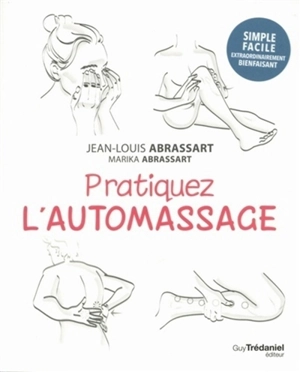 Pratiquez l'automassage - Jean-Louis Abrassart