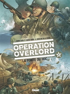 Opération Overlord. Vol. 5. La pointe du Hoc - Bruno Falba