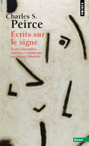 Ecrits sur le signe - Charles S. Peirce