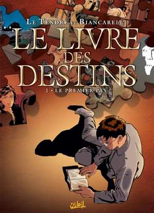 Le livre des destins. Vol. 1. Le premier pas - Serge Le Tendre