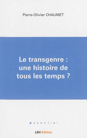 Le transgenre : une histoire de tous les temps ? - Pierre-Olivier Chaumet