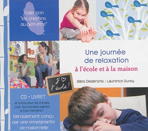 Une journée de relaxation à l'école et à la maison - Gilles Diederichs