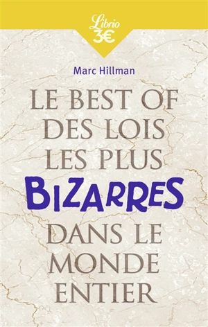 Le best of des lois les plus bizarres dans le monde entier - Marc Hillman